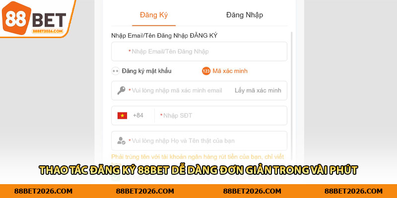 Thao tác đăng ký 88Bet dễ dàng đơn giản trong vài phút